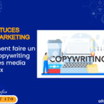 Comment faire un bon Copywriting pour les media sociaux